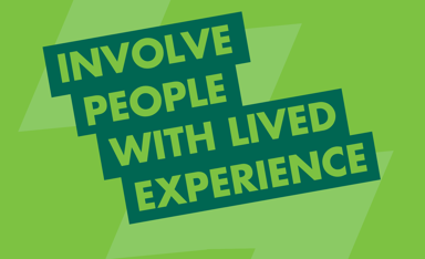 Involve People With Lived Experience